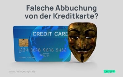 So holst Du falsche Geld-Abbuchungen von Deiner Kreditkarte zurück