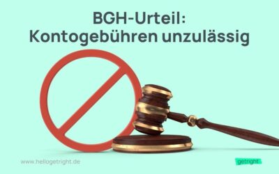 BGH-Urteil: Kontogebühren Erhöhung und Einführung unzulässig